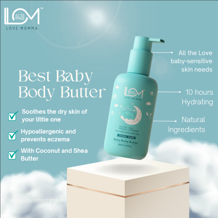 Choosing the Best Baby Body Butter!" Let's first, look at the crucial list that all parents need to think about.